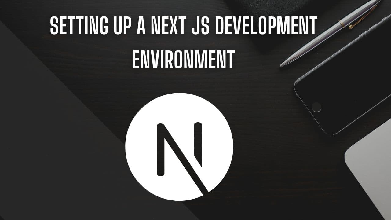 Setting Up a Nextjs Development Environment