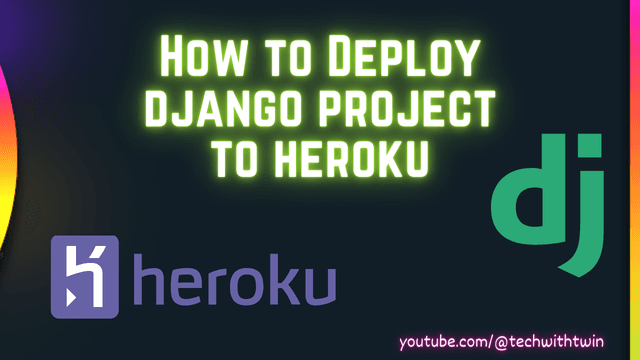 How to deploy Django projects to Heroku - Django deployment tutorial